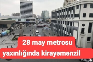 bakida kiraye menziller: Baku 28 may metro kirayə mənzillər 550 AZN