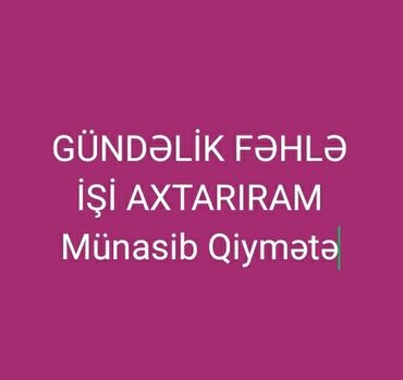 iş elannarı: Salam Gündəlik Fəhlə işi Görürəm Həyət bacada ot Alağ vurmaq təmizlik