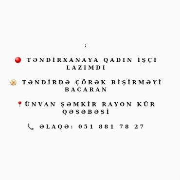 Aşpaz tələb olunur, Təndirçi, 30-45 yaş, 1 ildən az təcrübə