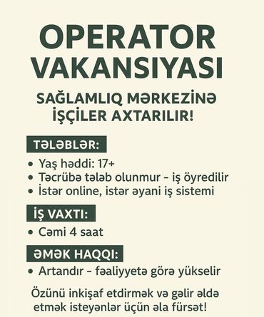 tələbə üçün part time işlər: Operator vakansi̇yasi sağlamliq mərkəzi̇nə i̇şçi̇lər axtarilir!