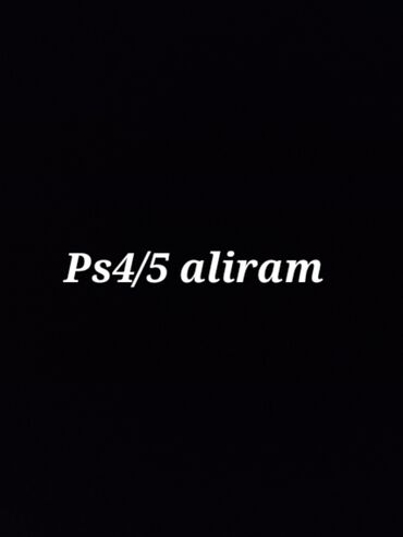 Video oyunlar və konsollar: Ps4/5 aliram