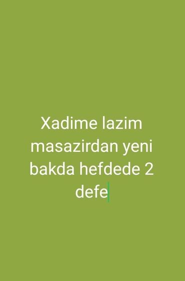 İş axtarıram (rezümelər): Xadimə tələb olunur