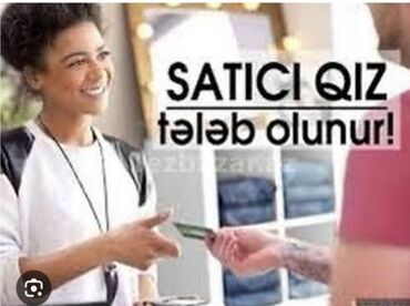 binede satici teleb olunur: Satış məsləhətçisi tələb olunur, Tələbələr, 30-45 yaş, Aylıq ödəniş