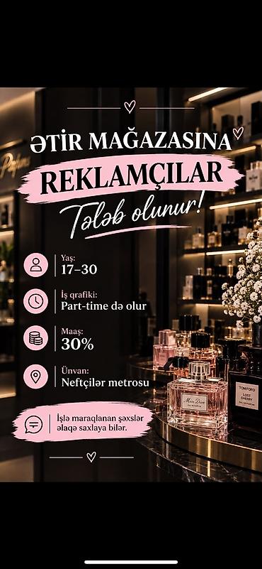 Маркетинг, реклама, PR: Ətir mağazasına reklamçılar axtarılır - Yaş: 17–30 - İş qrafiki — 1