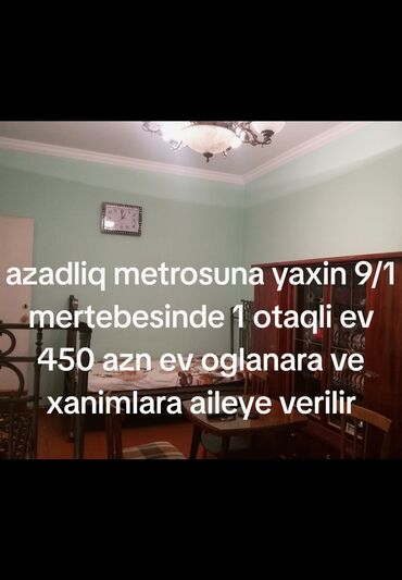 lerik kiraye evler fotolar: Azadlıq metrosuna yaxın 9/1 mertebesinde 1 otaqlı ev 400 AZN ev