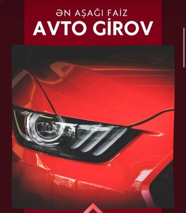 Avtoservis, nəqliyyatın təmiri: Avtomobil girovu xidməti, aşağı faizlə avtomobilinizi girov qoyaraq