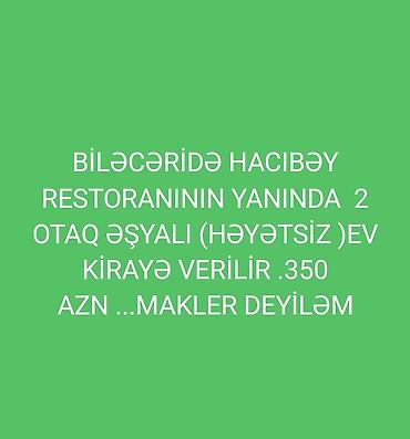 kiraye evler bileceri: Biləcəridə Hacıbəy restoranının yanında 2 otaqlı, əşyalı, həyətsiz ev — 1