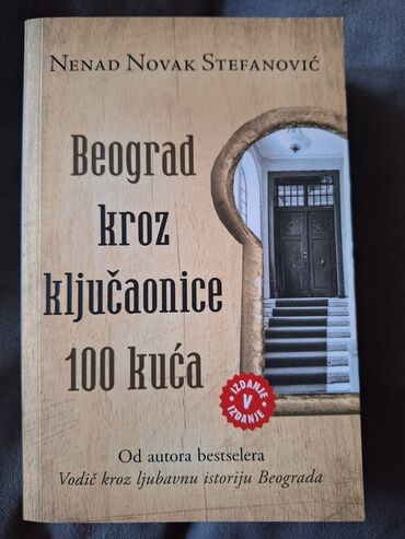 polovne knjige sabac: Knjiga Beograd kroz kljucaonice 100 kuca od Nenada Novaka Stefanovica