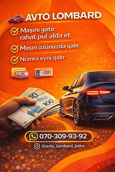 ilkin odənişli maşınlar: Avto Lombard xidməti - Maşını gətir, rahat şəkildə nağd pul əldə et - — 1