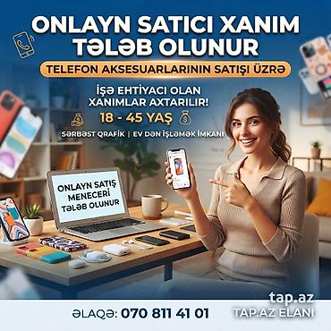 satici qiz axtariram: Satış meneceri tələb olunur, Yalnız qadınlar üçün, 30-45 yaş, 3-5 illik təcrübə, Gündəlik ödəniş — 1