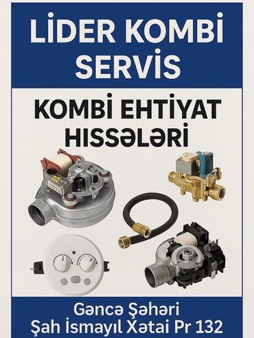 Комби: Kombi ehtiyat hissələri. Bu hissələr kombi sistemlərinin təmiri və ya