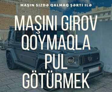 Avtomobilinizi girov qoyaraq pul əldə etmək imkanı təklif olunur. Bu
