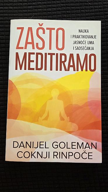 mc torbe: Knjiga: Zašto meditiramo – Nauka i praktikovanje jasnoće uma i — 1