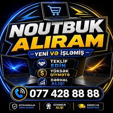Ноутбуки и аксессуары: ƏN YÜKSƏK QİYMƏTLƏ NOUTBUK ALIRAM TEKLİF EDİN YENİ VƏ İŞLƏMİŞ KREDİTLƏ — 1