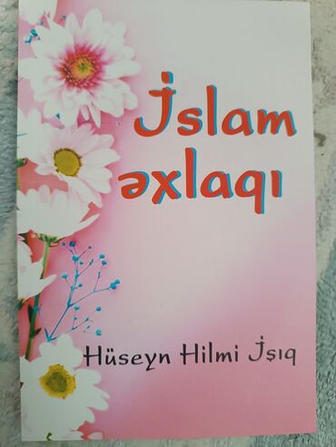 informatika kitabı: Kitab – “İslam əxlaqı” Müəllif: Hüseyn Hilmi Işıq Dil: Azərbaycan dili