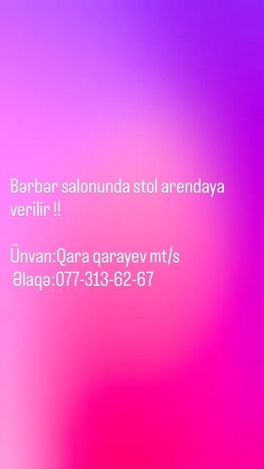 Sağlamlıq və gözəllik: Bərbər salonunda icarəyə iş yeri (stol) təklif olunur. Xüsusiyyətlər