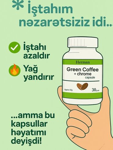 Vitaminlər və BAƏ: Herman markalı, yaşıl qəhvə və xrom ehtiva edən kapsullar. Bu