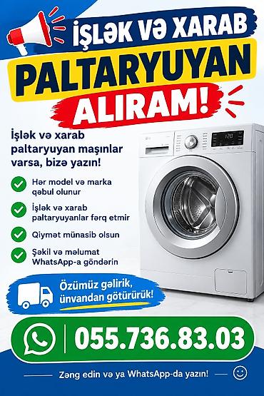 Xidmət: İşlək və ya xarab paltaryuyanların qəbulu Təsvir: - Hər model