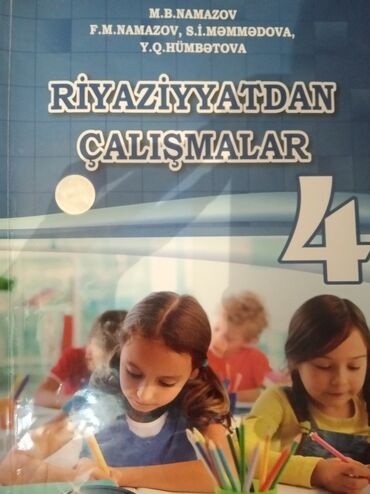 azerbaycan tarixi 5 ci sinif testleri: Riyaziyyatdan çalışmalar kitabı 4-cü sinif 2-ci nəşr M.B.Namazov. İçi