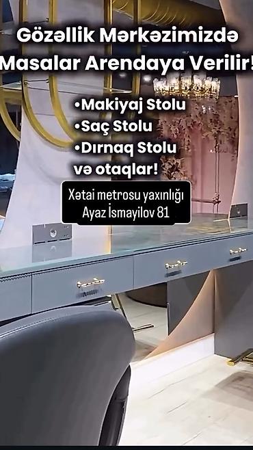 uz qaş stolu: Gözəllik mərkəzində masalar və otaqlar icarəyə verilir. İcarəyə — 1