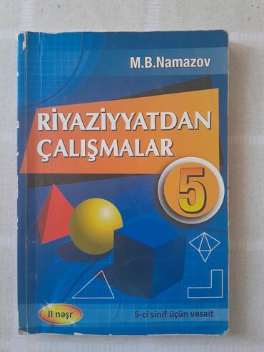 11 ci sinif ədəbiyyat kitabı: Riyaziyyat Namazov calismalari 5ci sinif Qiymet :1 azn Yalniz