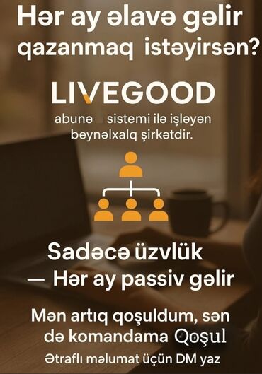 Anbar: LIVEGOOD – abunə sistemi ilə işləyən beynəlxalq şirkət - Hər ay əlavə