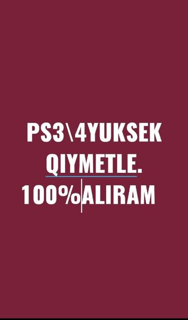 Playstation 3 /4 /5 Yüksək Qiymətlə Unvadan Alisi budan Başqa