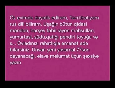 Dayələr: Uşağa baxıcı xidməti – ev şəraitində. - Təcrübəli dayə, rus dilini — 1