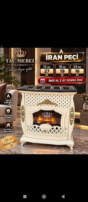 qaz peci satilir: Tac Mebel – İran Peçi - Güclü istilik: 300 kv (model üzrə göstərilən — 2