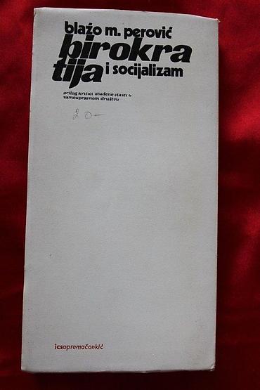 dama i radnik: BIROKRATIJA I SOCIJALIZAM, BLAŽO M. PEROVIĆ | Birokratija I — 2