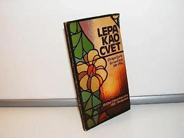 dj: Lepa kao cvet-Dragoljub Granžan Mr Ph, dr Dragoslava Granžan -Biljke i — 1