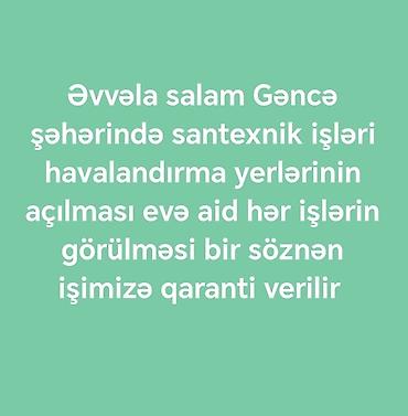 santexnik xirdalan: Gəncə şəhərində peşəkar ev xidmətləri: - Santexnik işləri: su və — 1