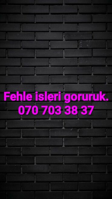 fəhlə tələb: Fehle isleri goruruk. 2 ve 3 nefer oluruq ise gore. Xirda usta