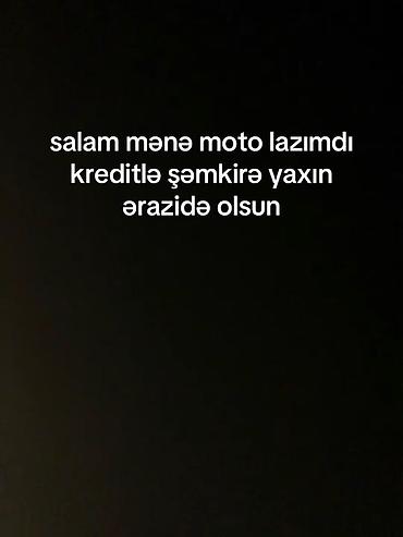 мопед баку: Axtarıram: Motosiklet Tələblər: - Kreditlə əldə etmə imkanı - Şəmkirə — 1