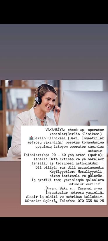 forklift operatoru: Çağrı mərkəzi operatoru tələb olunur, Yalnız qadınlar üçün, 30-45 yaş, 1-2 illik təcrübə — 1