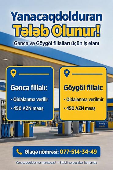 evdən operator isi: Yanacaqdolduran vakansiyası Yerlər: - Gəncə filialı - Qidalanma — 1