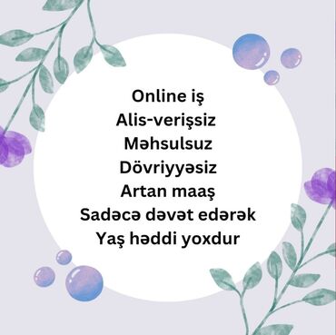 qaynaq isi: Online iş Həm Tələbələrə Həm evdar qadınlara uyğundur.Yaş həddi yoxdur