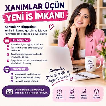 evdən operator isi: XANIMLAR ÜÇÜN YENİ İŞ İMKANI! Xanımların diqqətinə! Yeni iş imkanına — 1