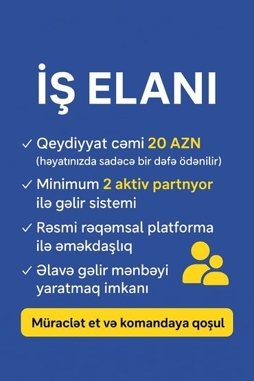 İnformatika: Bu iş elanı minimum 2 aktiv tərəfdaşla gəlir sistemi təklif edir və