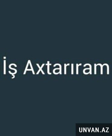 Digər ixtisaslar: İş Axtarıram