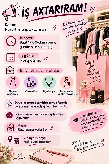 satıcı işi axtarıram: Part-time iş axtarıram. İş saatı: - Saat 17:00-dan sonra, gündə 5–6 — 1