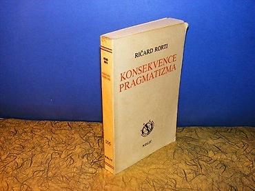 posta kula: Konsekvence pragmatizmaRičard RortiNolit, 1992. Broj strana 398 — 1