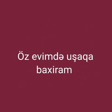 daye işi elanları: Dayə işi axdaram öz evimdə cidi olanlar narhat eləsin Qala kəndində