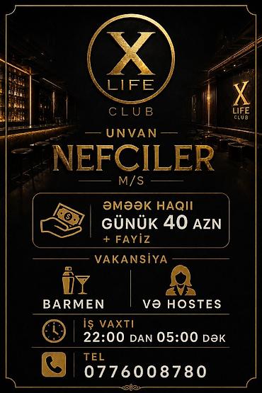 Barmenlər: X Life Club vakansiya elan edir Ünvan: Nefçilər m/s Açıq vəzifələr — 1