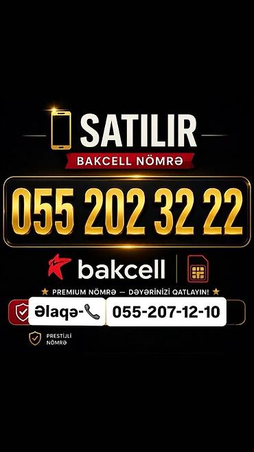 azersel nömreler: Məhsul: Bakcell premium nömrə Təqdim olunur: - Nömrə: 055 202 32 22 - — 1
