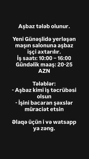 Работа: Vakansiya: Aşbaz Xanım Yeni Günəşlidə yerləşən maşın salonuna aşbaz — 1