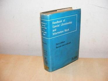 deks rok: Handbook of special librarianship and information work Aslib Wilfred — 1