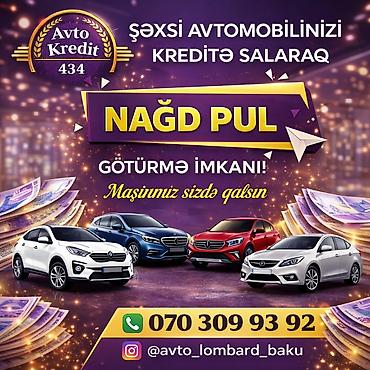 ikinci el esya alan yerler: Avto Kredit 434 – Şəxsi avtomobilinizi girov qoyaraq nağd pul götürmə — 1