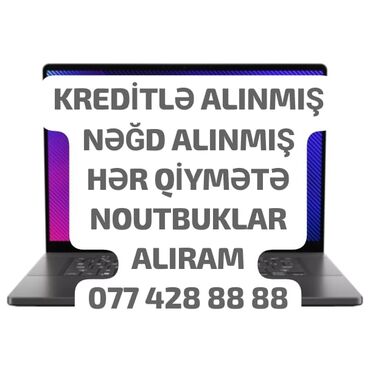 samsung tab a qiymeti: NOUTBUKLAR ALIRAM YÜKSƏK QİYMƏTƏ