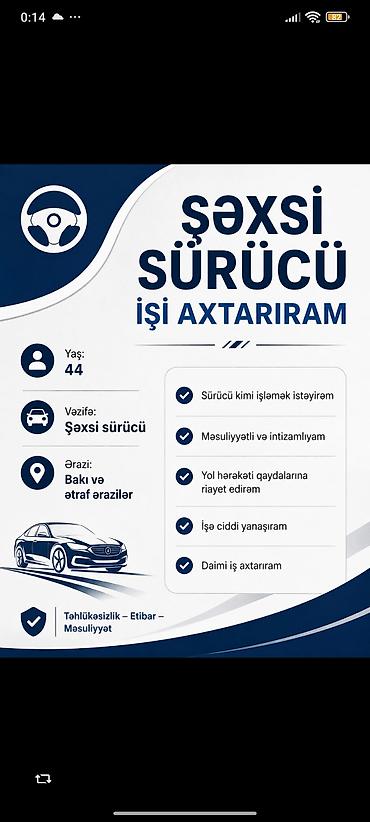 ищу работу охранника: Xidmət: Şəxsi sürücü Yaş: 44 Vəzifə: Şəxsi sürücü Ərazi: Bakı və — 1
